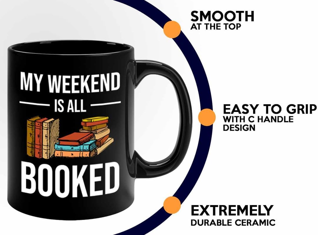Reading Bookworm Coffee Mug 11oz Black - My Weekend Is All Booked - Reading Reader Book Worm I Know Things Book Addict Book Lover Bookish Novelist Librarian Writer