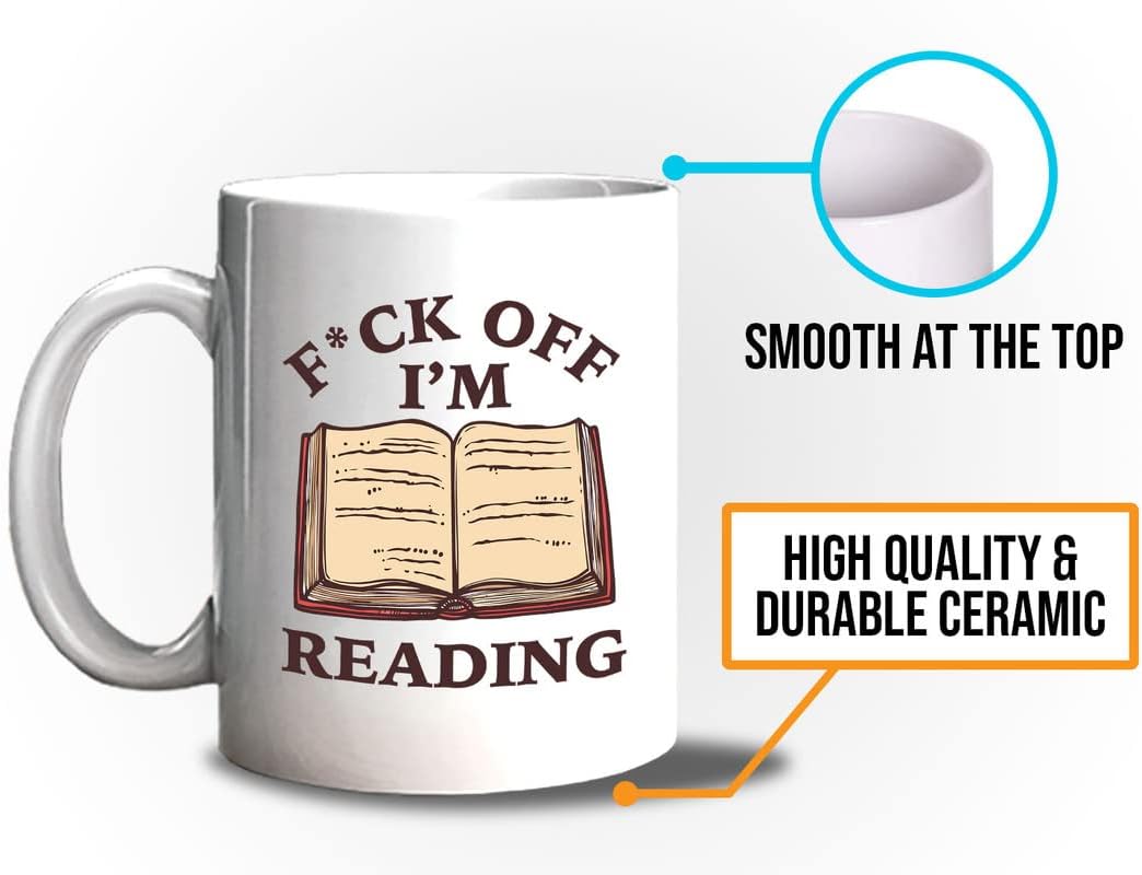 Book Lovers Coffee Mug 11oz White - Fk Off I'm Reading - Bookish Bibliophile Intellectual Novel Studious Publisher Writer Author Researcher
