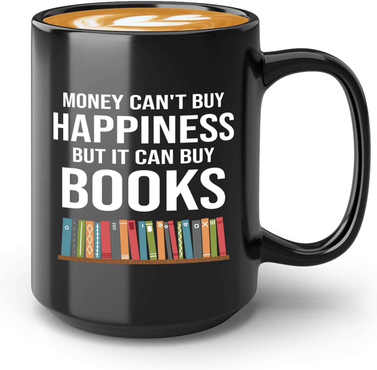 Book Lover Coffee Mug 15oz Black -Can Buy Books - Gift For Poets Bookish People Bibliophile Librarian Book Club Reader