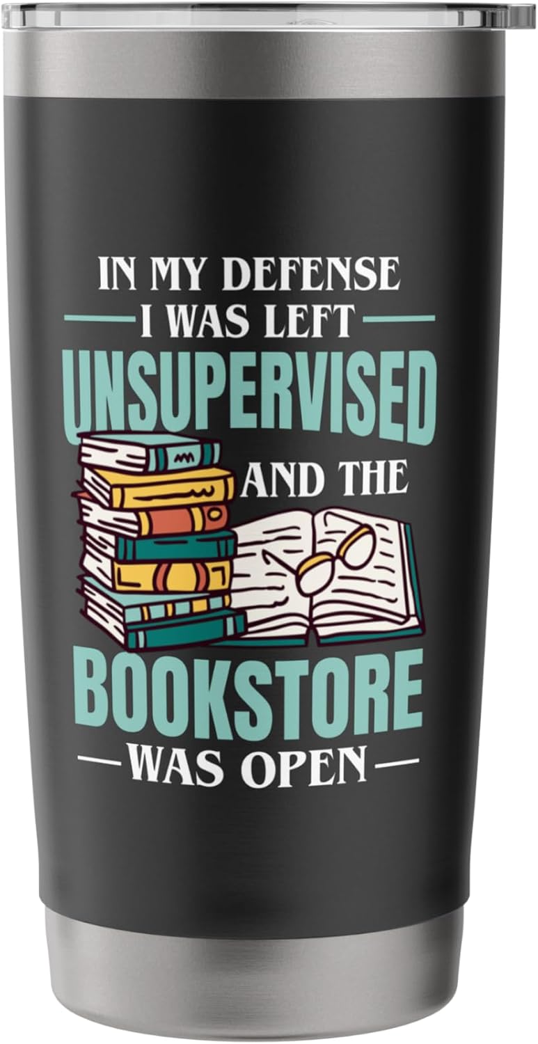 In My Defense I Was Left Unsupervised Book Lover Booksotre Stainless Steel Insulated Tumbler