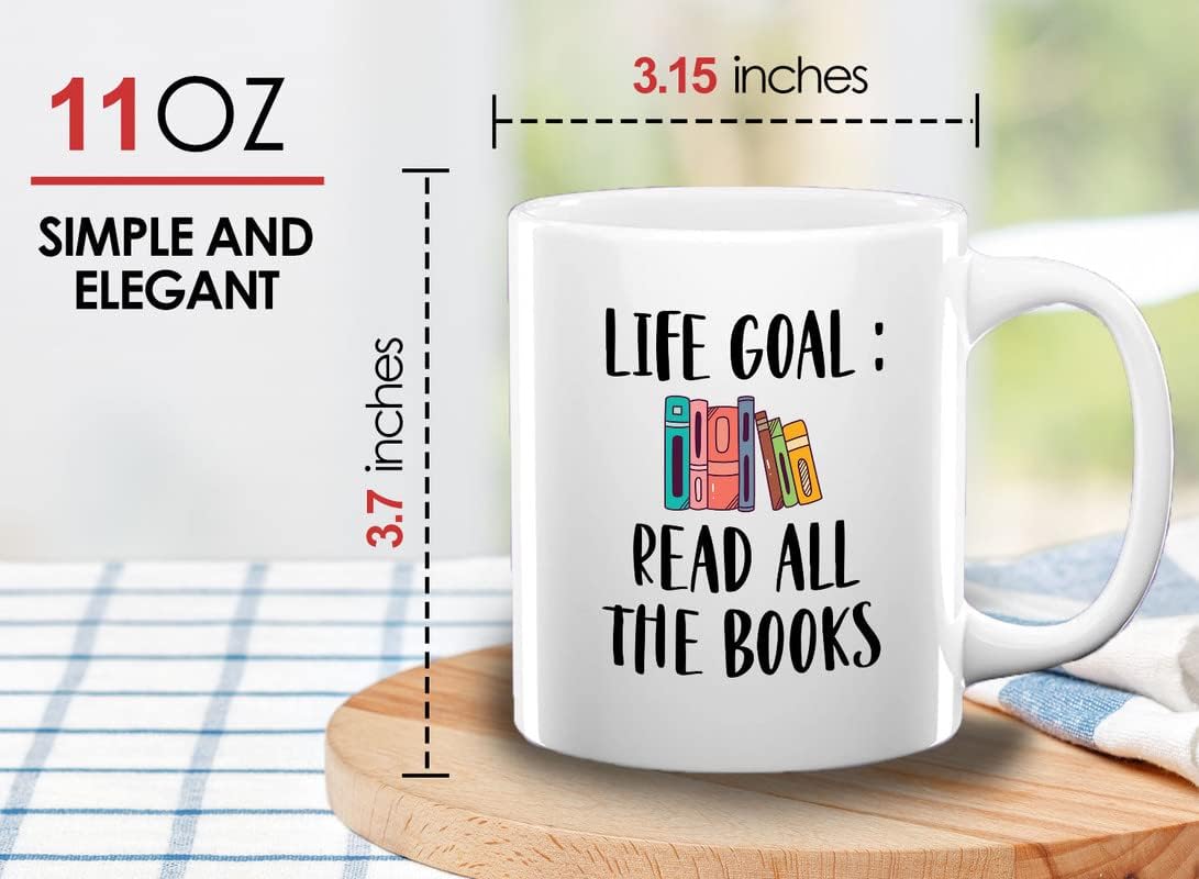 Reading Lover Coffee Mug 11oz White - Life Goal Read All The Books - Gift For Poets Bookish People Bibliophile Librarian Book Club Reader