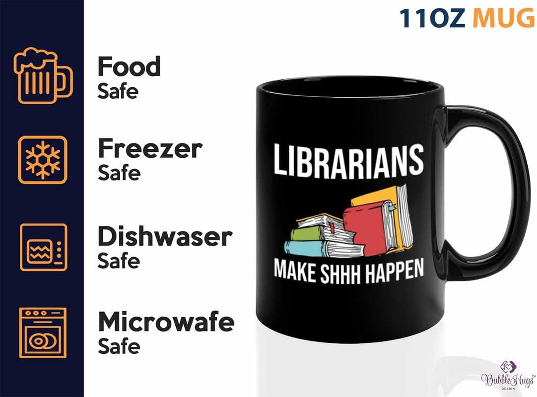 Book Lover Coffee Mug 11oz Black - Librarians make shh happen - Gifts for Book Club Readers Book Nerd Librarians Book Worm Bookish