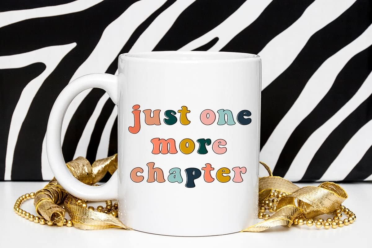 Just One More Chapter - Book Lover Mug for Librarians and Teachers - Reading Gift 11oz
