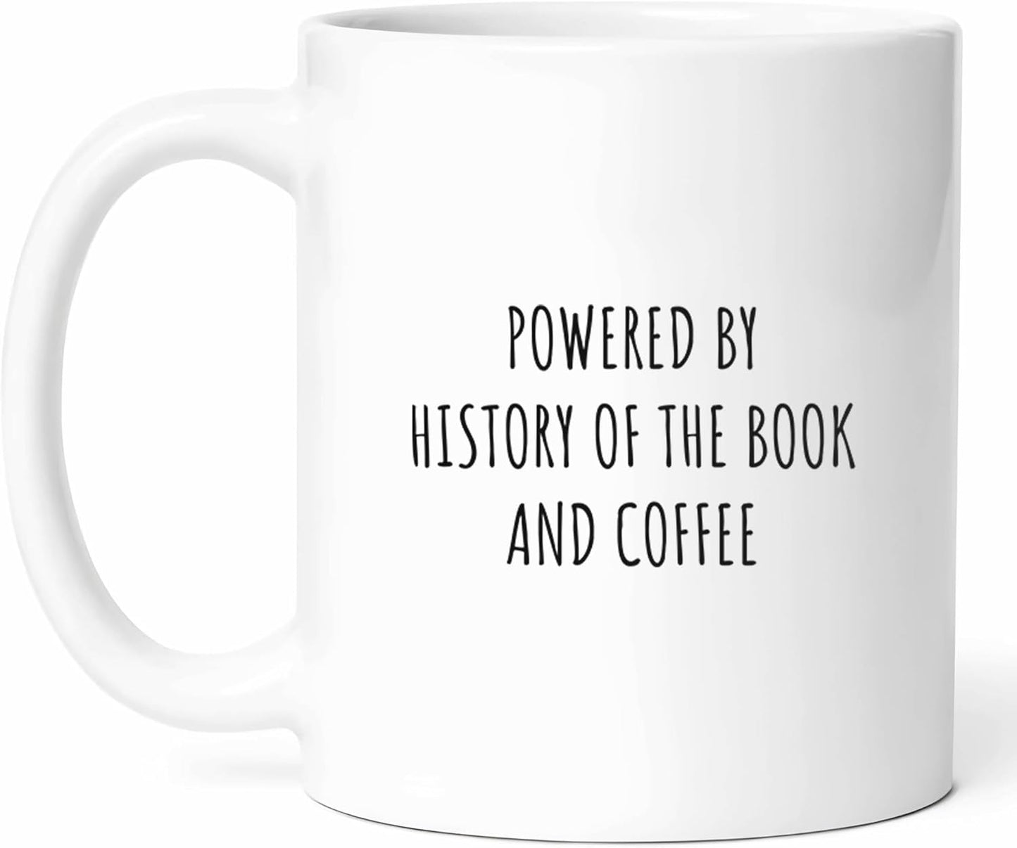History Of The Book And Coffee Mug - Literary Cup - Lover Funny Gift From Friends - Written Word Tea Mugs - Bibliophile Cups - 11 Oz Ceramic Gifts For Literature Enthusiasts, Birthday, Him, Her