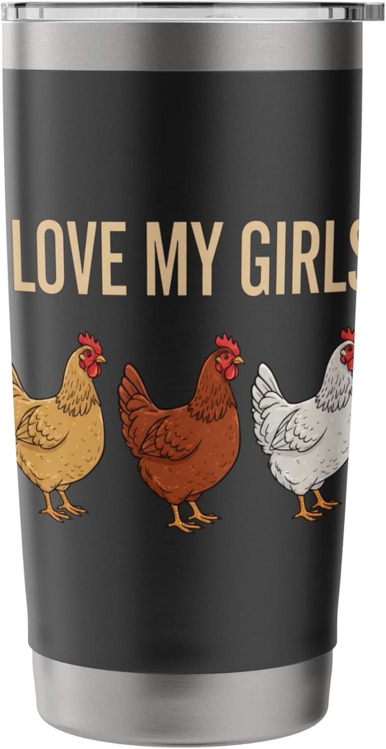 I Love My Girls Chicken Mom Farm Hen Poultry Lover Stainless Steel Insulated Tumbler