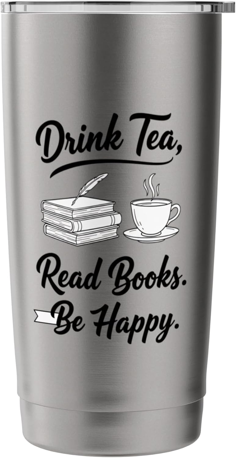 Drink Tea Read Books Be Happy Literary Book Lover Tea Quote Stainless Steel Insulated Tumbler