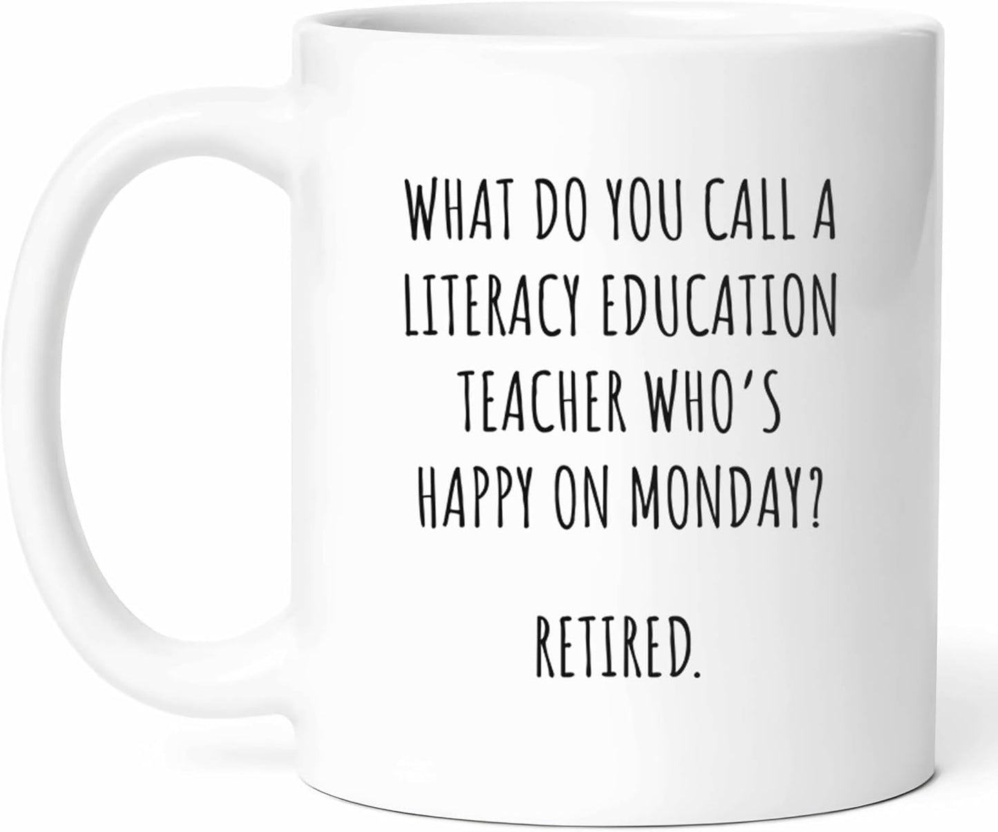 Literacy Education Teacher Retirement Mug - Reading Advocate Coffee Cup - Language Funny Gift From Colleagues - Mentor Tea Mugs - Book Lover Cups - 11 Oz Ceramic Gifts For Retired Teachers, Birthday
