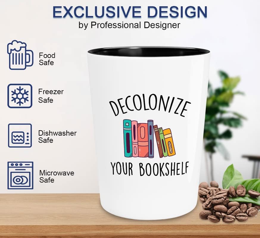 Reading Shot Glass 1.5oz - Decolonize Your Bookshelf - Women Teens Teacher Librarian Writer Author Bookworm Nerd Geek Librarian Book Reader Book Lover