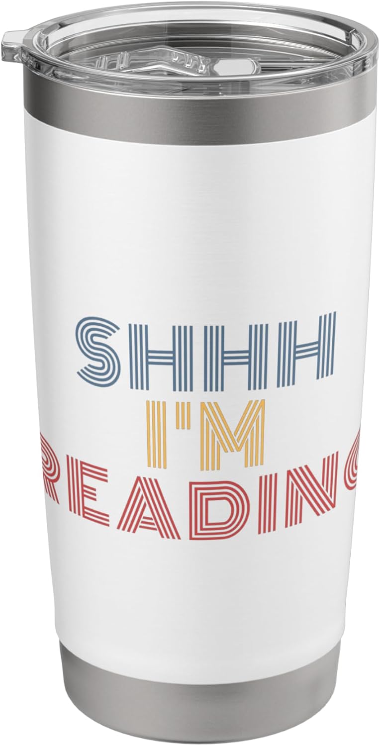 Shhh I'm Reading Retro Book Phrase Stainless Steel Insulated Tumbler