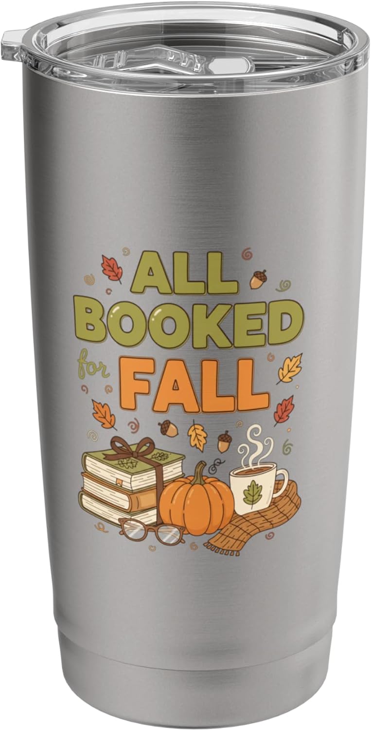 All Booked For Fall Reading Pumpkin Coffee Cozy Autumn Stainless Steel Insulated Tumbler