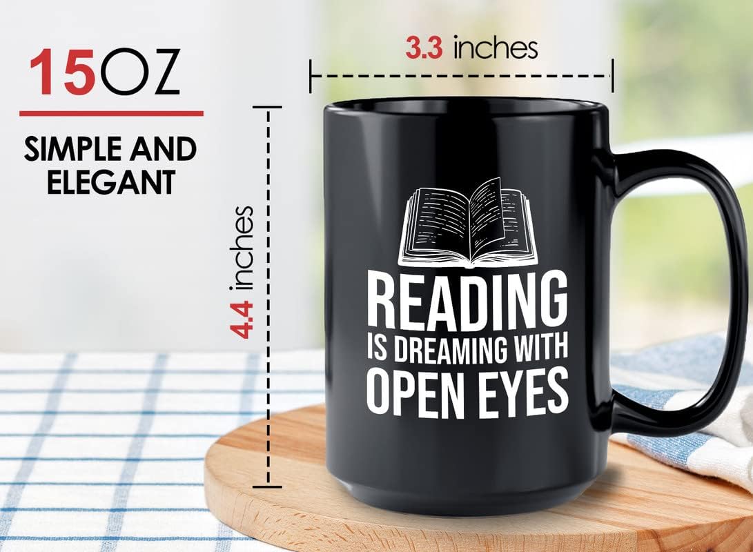 Book Lovers Coffee Mug 15oz Black - Reading is dreaming with open eyes - Gift For Poets Bookish People Bibliophile Librarian Book Club Reader