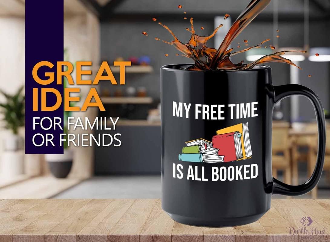 Book Lover Coffee Mug 15oz Black - free time all booked - Birthday Gifts for Readers Gifts for Book Lovers Girls Book Club