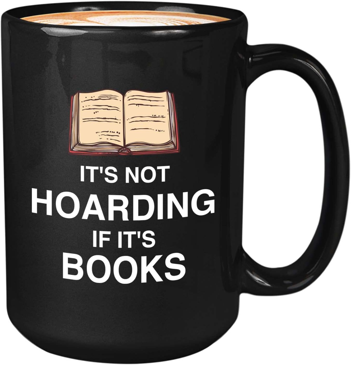 Bubble Hugs Book Lover Coffee Mug 15oz Black - it's not hoarding if it's books - Bookworm Reader Intelectual Literatur Savant Librarian Writer