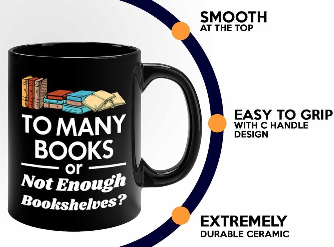 Reading Coffee Mug 11oz Black - To Many Books - Reader Gift Bookworm Owl Lover Cat Lover Book Lover Novelist Librarian Writer