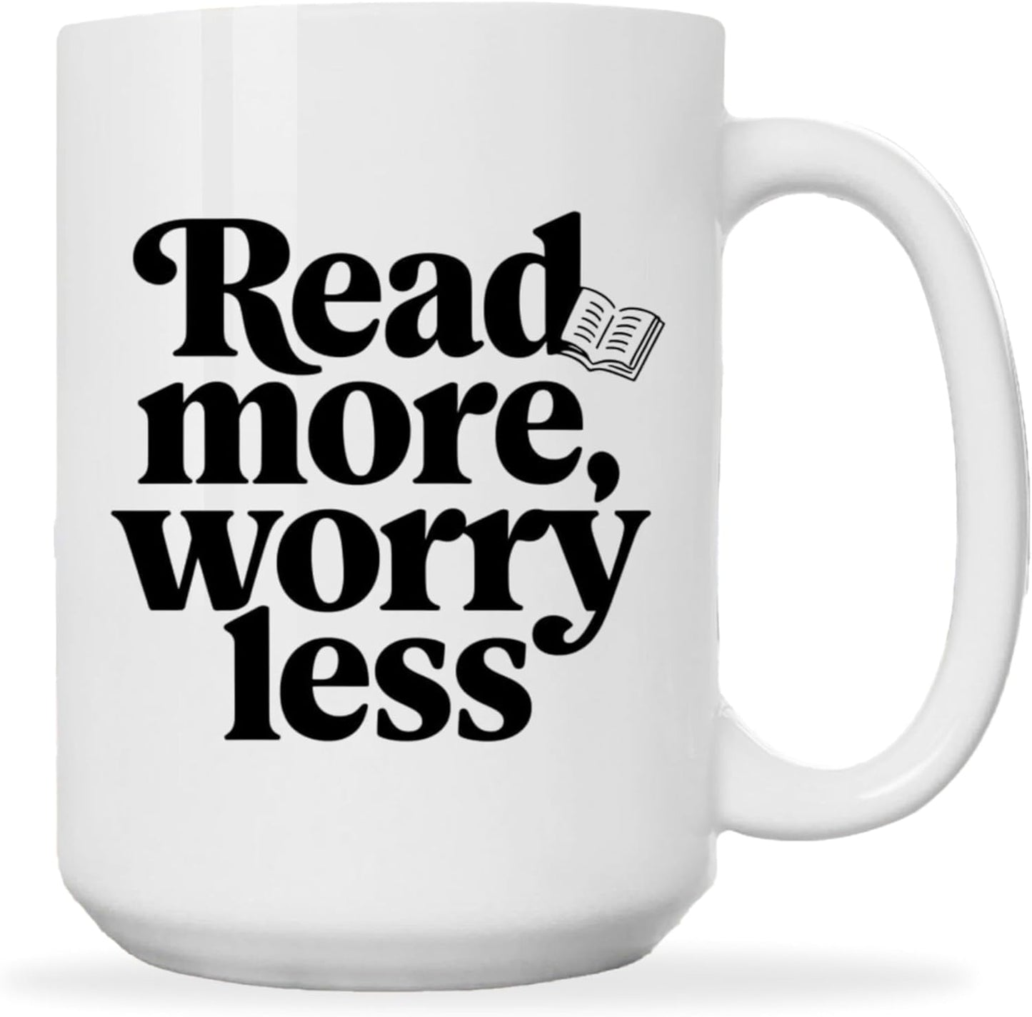 Book Lover Coffee Mug 15oz White - Read More - Gift for Bookworm Reader Reading Lover Bookish Women