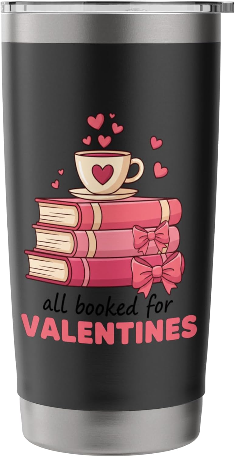 All Booked For Valentines Book Lover Reading Kids Valentine Stainless Steel Insulated Tumbler