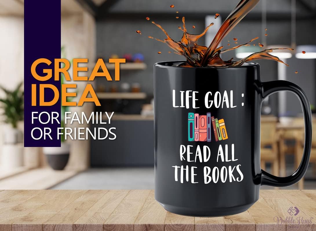 Reading Lover Coffee Mug 15oz Black - Life Goal Read All The Books - Gift For Poets Bookish People Bibliophile Librarian Book Club Reader
