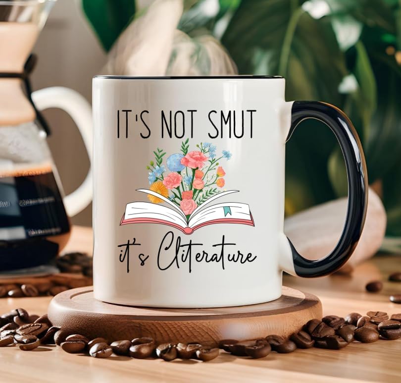 Ceramic Mug with Black Handle It's Not Smut It's Cliterature Funny Coffee Mug Gift for Her 11 Ounce