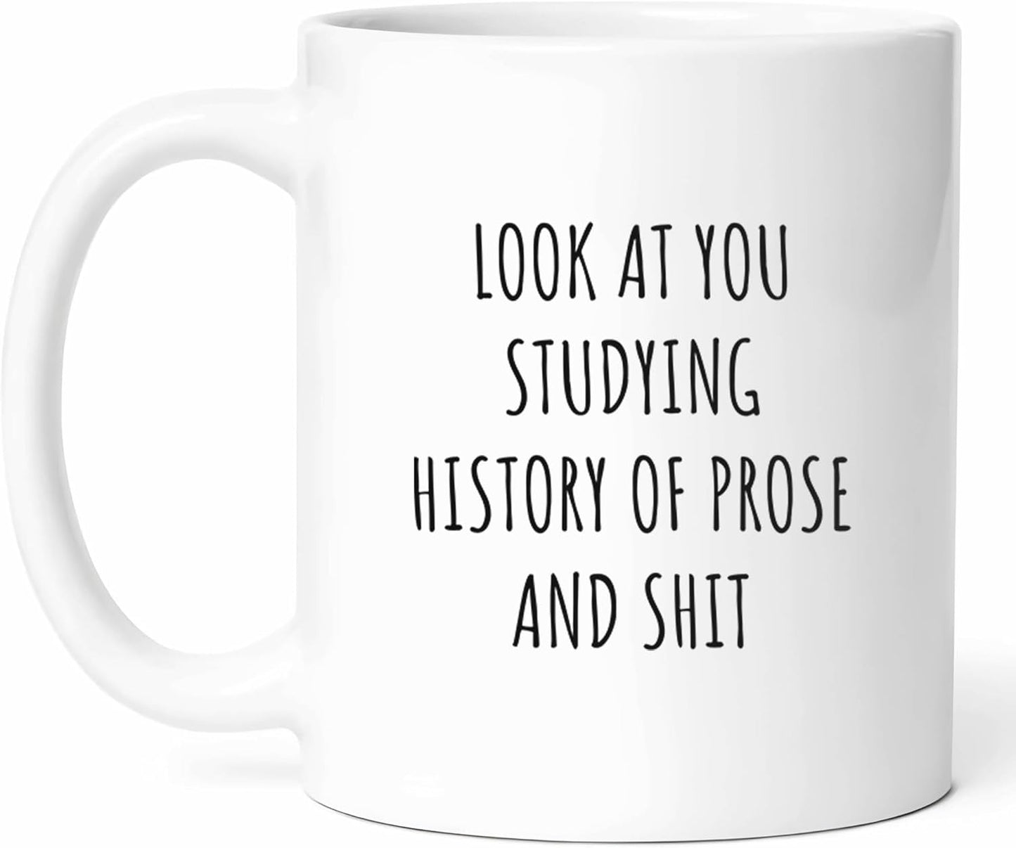 Study History Of Prose Mug - Coffee Cup - English Major Funny Gift From Friends - Lover Tea Mugs - Narrative Cups - 11 Oz Ceramic Gifts For Students, Birthday, Him, Her, Christmas, Book Release