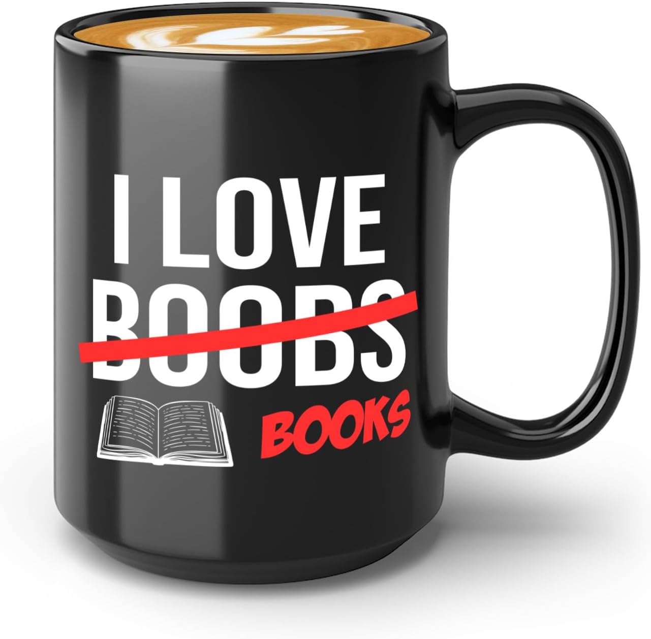 Book Lover Coffee Mug 15oz Black -I Love boobs - Bookworm Literature Library Book Lover Reader Booked Editor Intellectual Studious