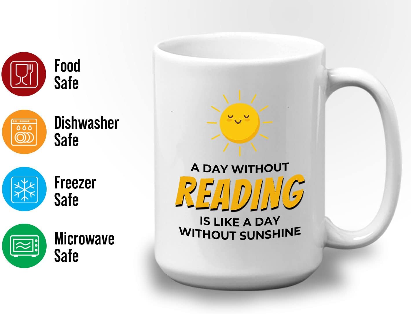 Bubble Hugs Book Lover Coffee Mug 15oz White - A Day Without Reading - Reading Reader Sunshine Book Addict Lover Bookish Novelist Librarian Writer
