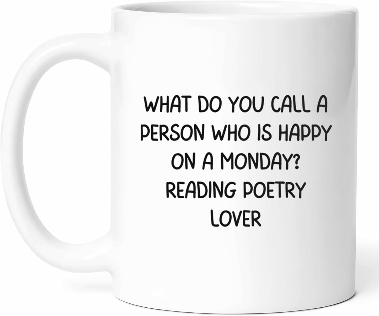 Happy Reading Poetry Lover Mug - Literary Enthusiast Coffee Cup - Bookworm Funny Gift From Friends - Verse Tea Mugs - Fan Cups - 11 Oz Ceramic Gifts For Literature Lovers, Birthday, Him, Her