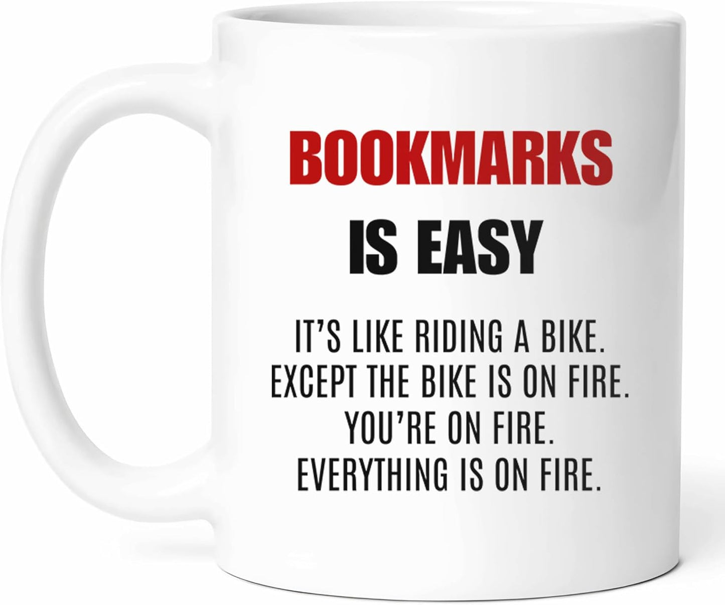 Bookmarks Is Easy Mug - Reading Coffee Cup - Bookworm Funny Gift From Friends - Literary Hobby Tea Mugs - Collector Cups - 11 Oz Ceramic Gifts For Readers, Birthday, Him, Her, Christmas, Book Story