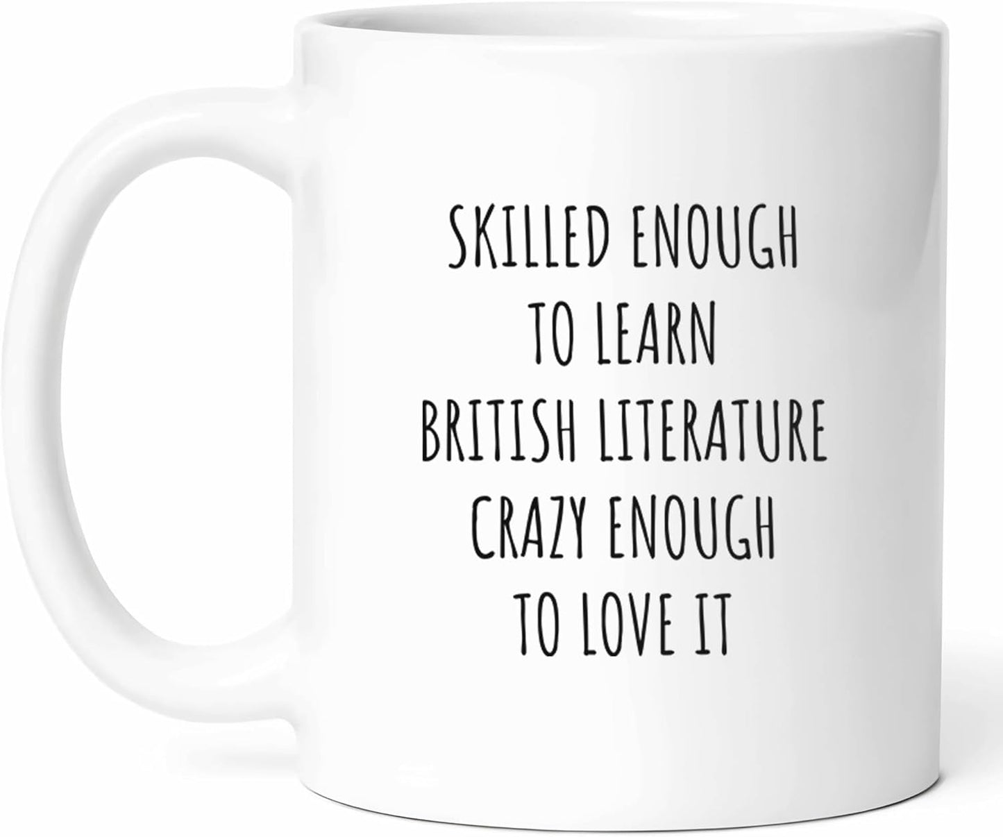 Skilled British Literature Mug - Novels Coffee Cup - Enthusiast Funny Gift From Friends - Literary Analysis Tea Mugs - Shakespearean Cups - 11 Oz Ceramic Gifts For Book Lovers, Birthday, Him, Her