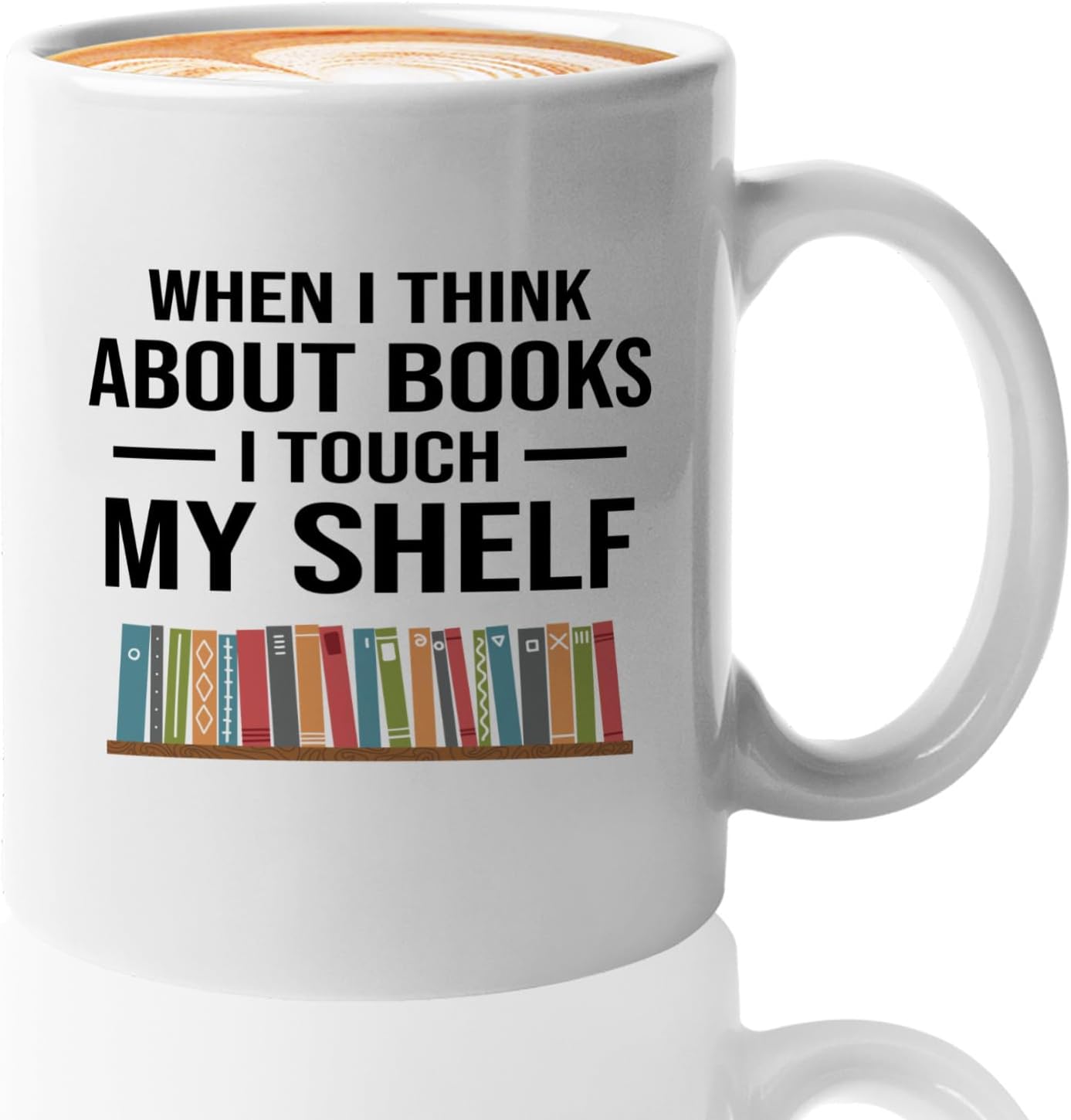 Book Lover Coffee Mug 11oz White -Touch My Shelf - Writer Editor Bookish Librarian Bibliophile Bookish Grammar Philosophers