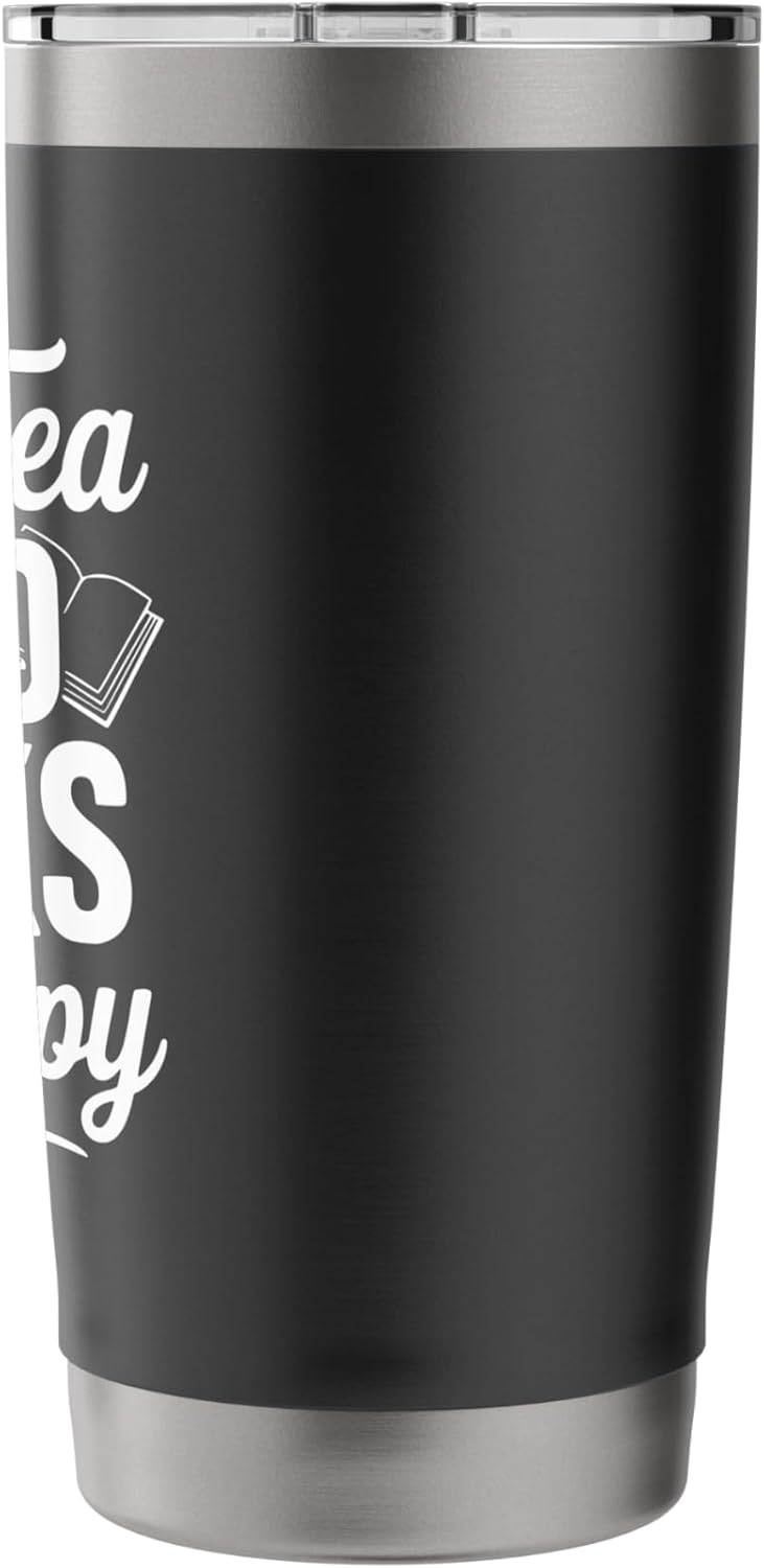 Drink Tea, Read Books, Be Happy Inspirational Quote Stainless Steel Insulated Tumbler