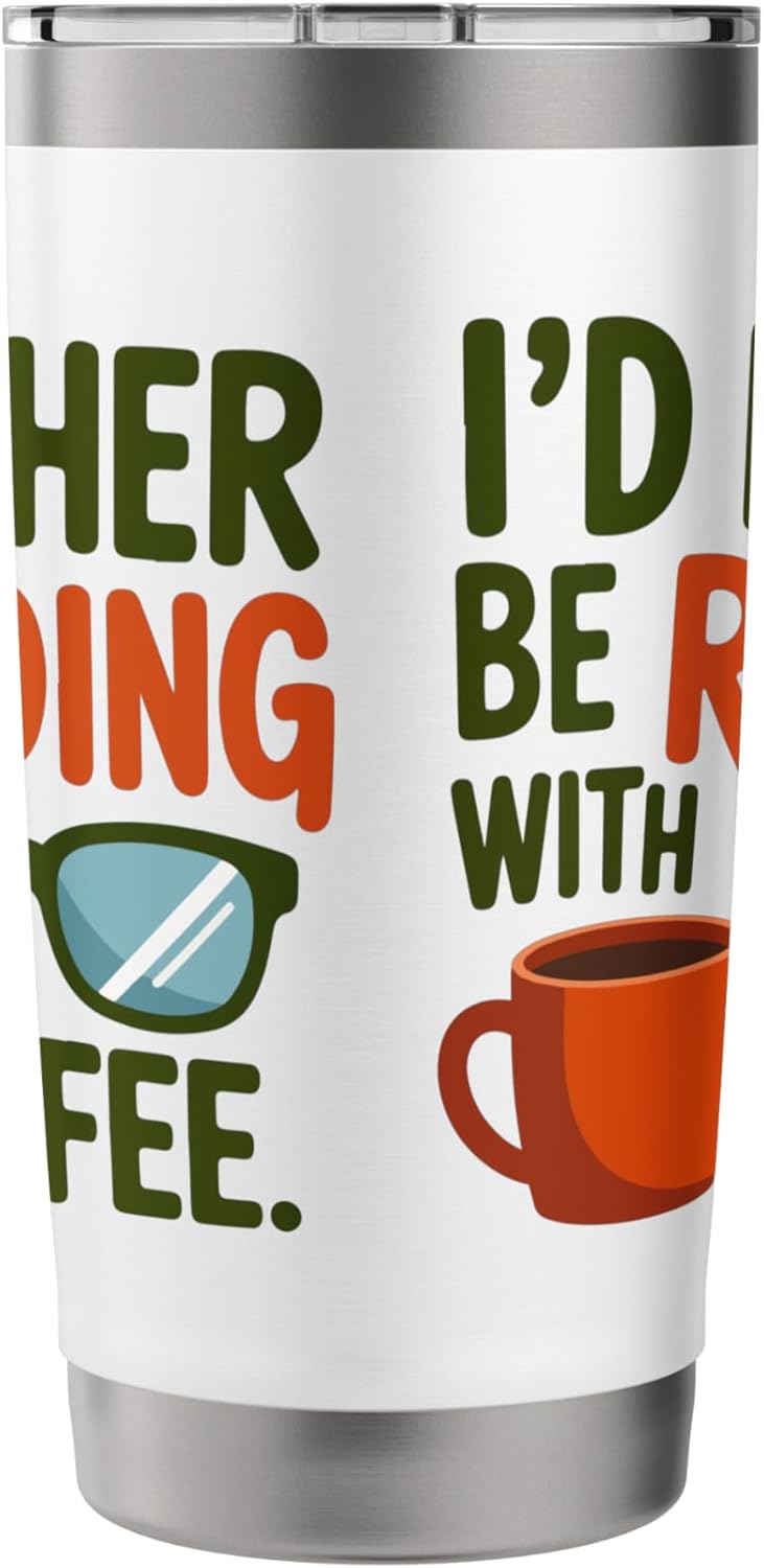 I'd Rather Be Reading With Coffee Mug Stainless Steel Insulated Tumbler
