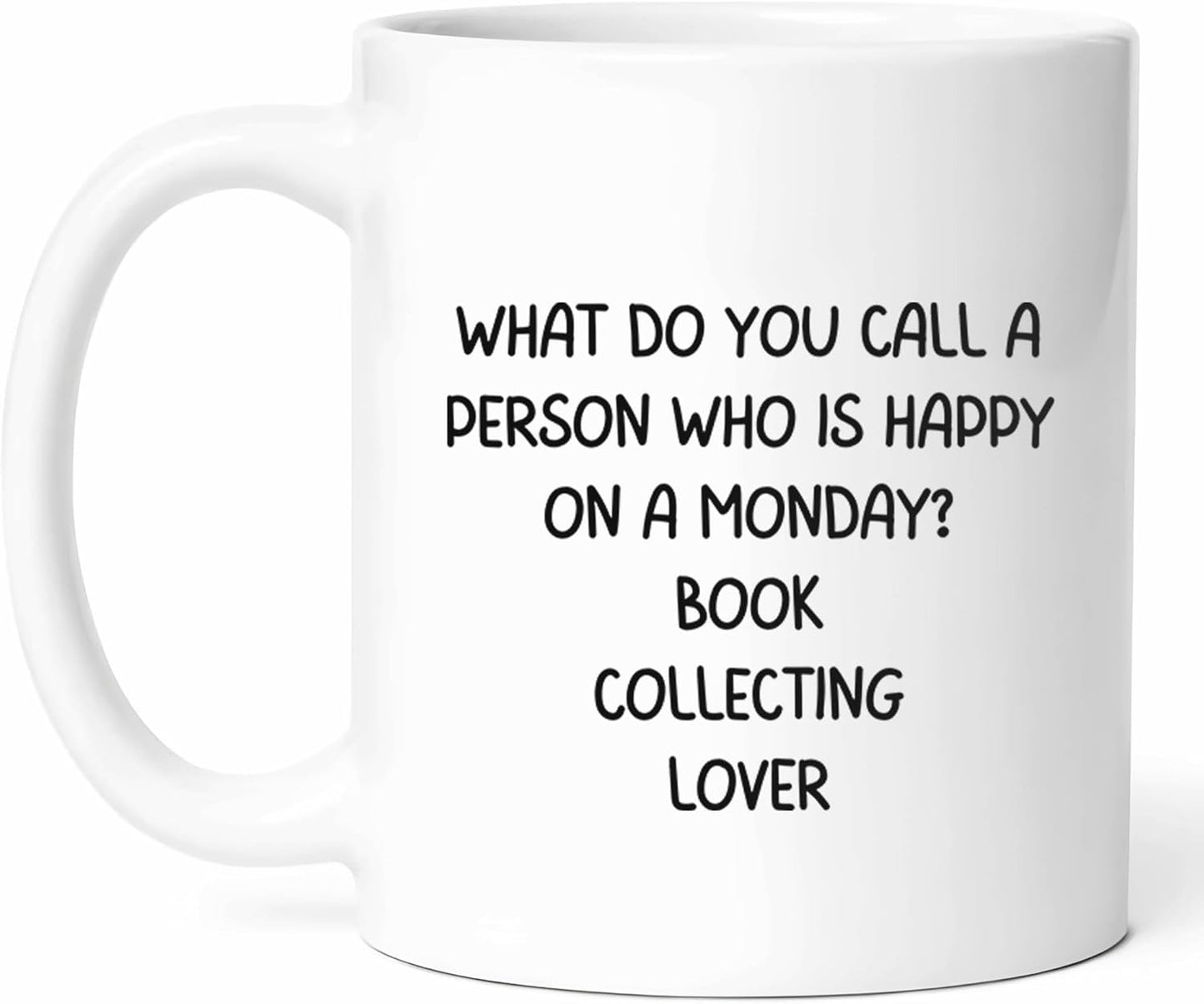 Happy Book Collecting Lover Mug - Bibliophile Coffee Cup - Reader Funny Gift From Friends - Literary Enthusiast Tea Mugs - Bookworm Cups - 11 Oz Ceramic Gifts For Literature Lovers, Birthday, Him