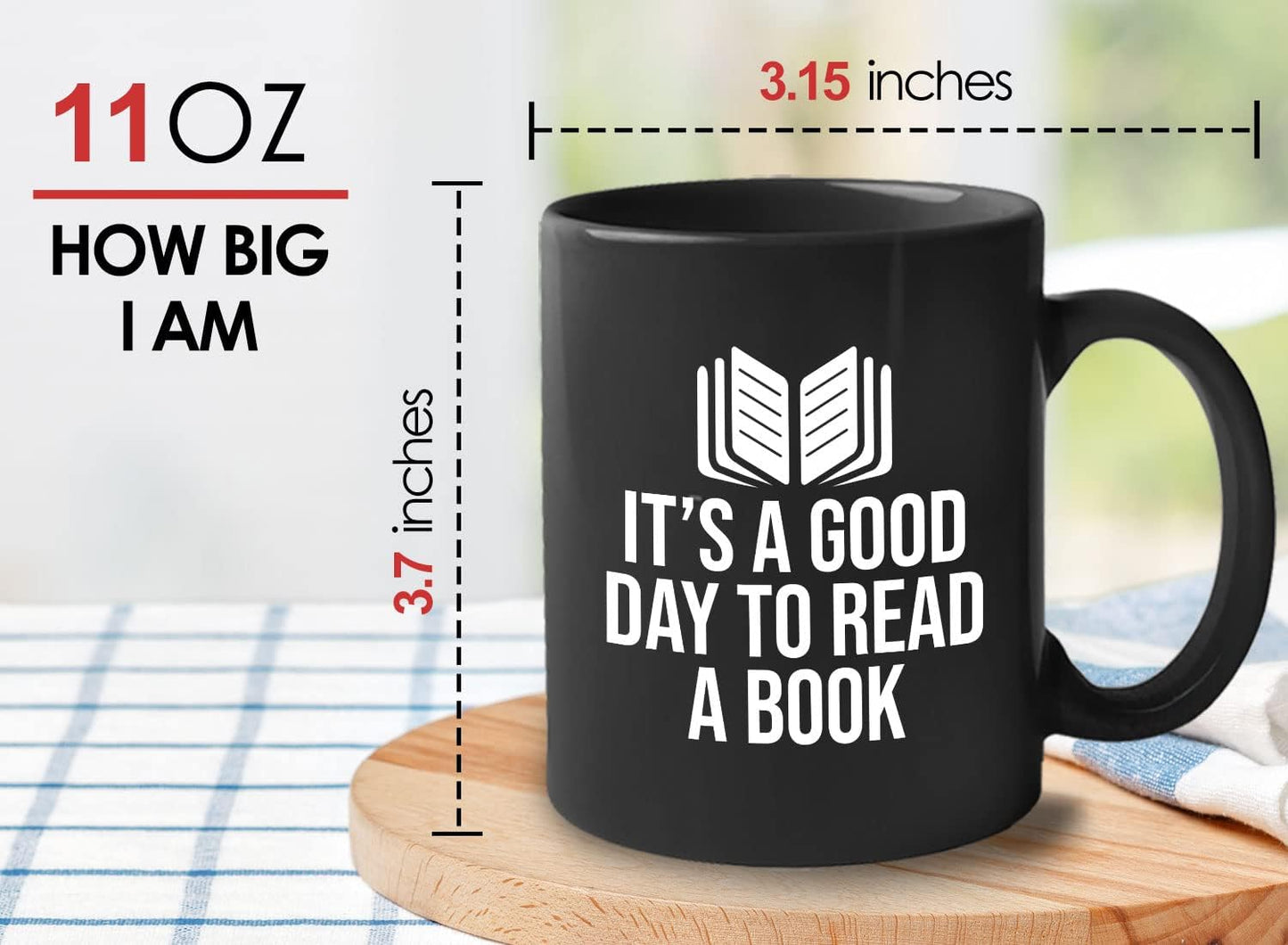 Book Lover Coffee Mug 11oz Black - It's a good - Literary librarian Literature Bookworm Historian Public Library Curator Bibliophile Bibliolater