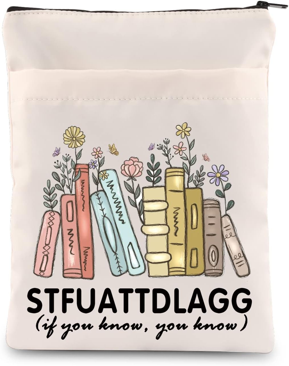 Smut Bookish Gift If You Know I Know Funny Book Sleeve Book Lover Gift Bookish Merch (STFUATTDLAGG-b)