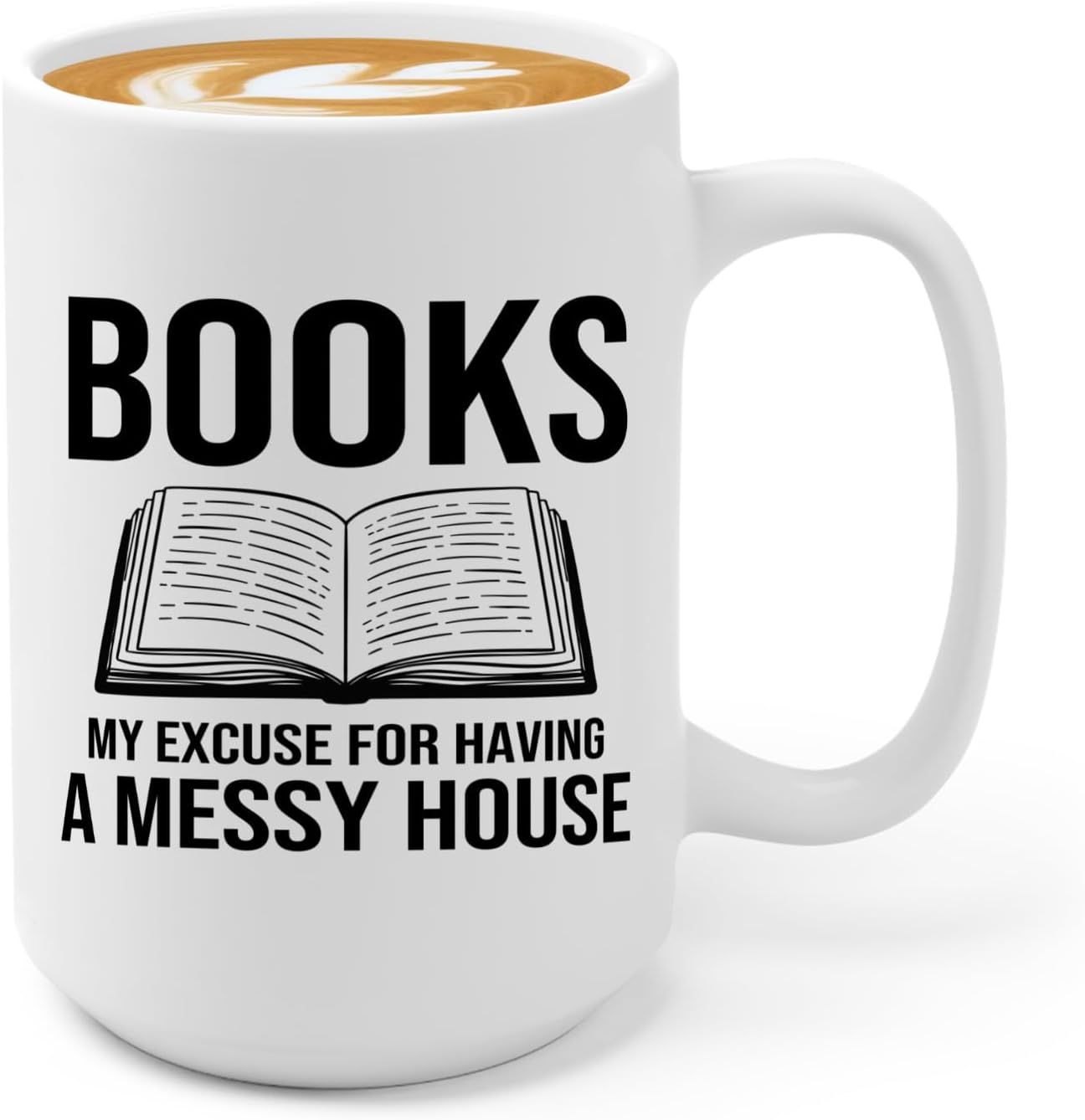 Book Lover Coffee Mug 15oz White -Books My excuse - Bookworm Literature Library Book Lover Reader Booked Editor Intellectual Studious