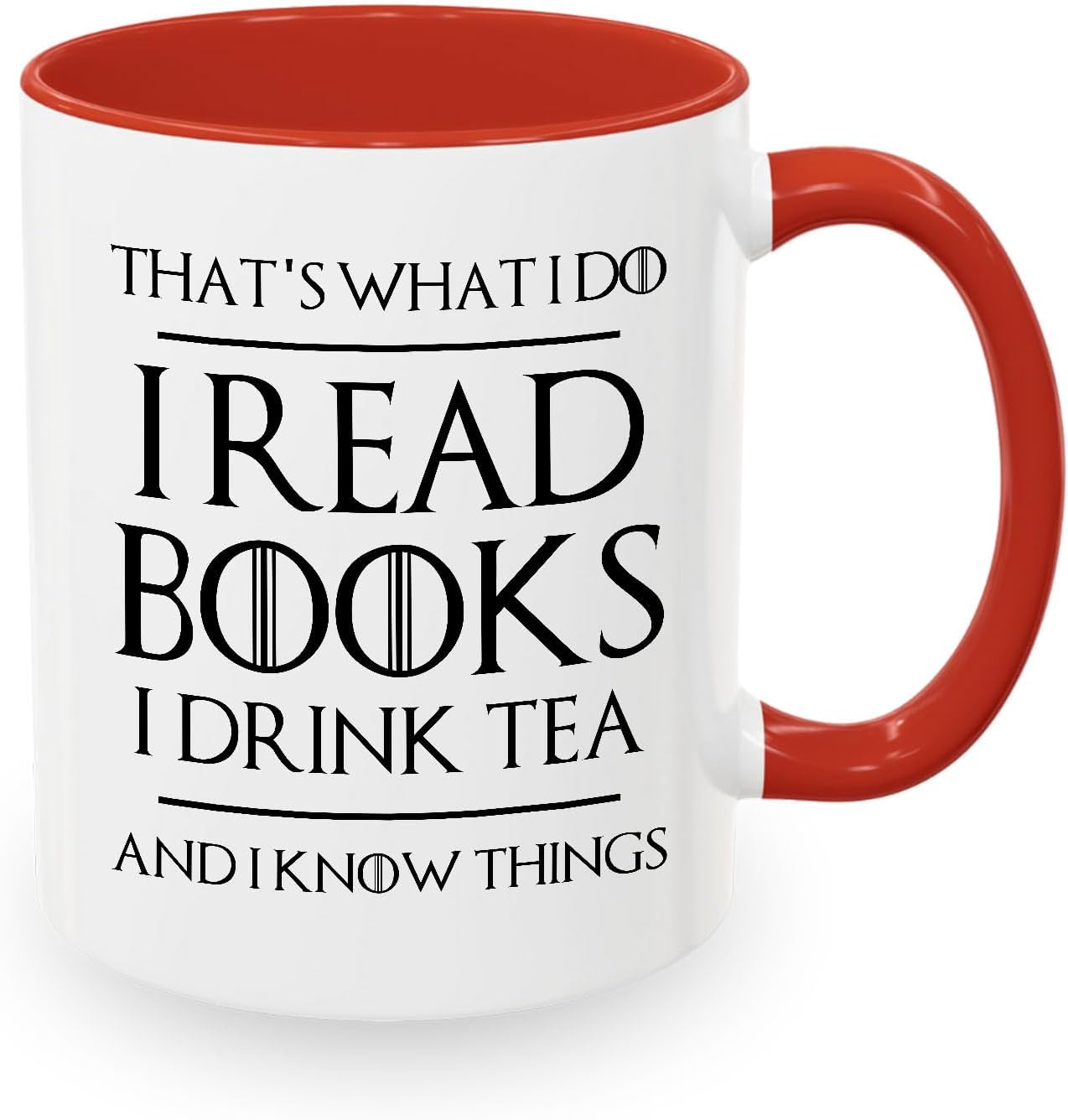 Book Lover Two Tone Red Coffee Mug 11Oz - Read Books Drink Tea - Reading Reader Tea Lover I Know Things Book Addict Book Lover Bookish Novelist Librarian Writer