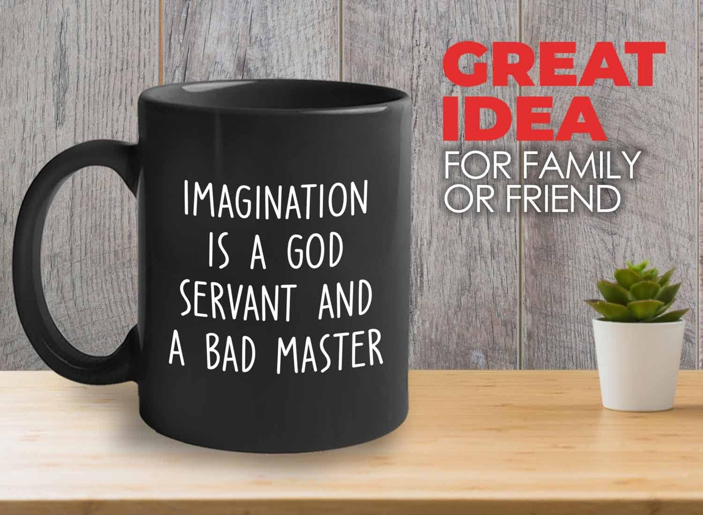 Bubble Hugs Writer Coffee Mug 11oz Black - Imagination is a god servant and a bad master - Reading Book Lover for Bookworm Bibliophile Librarians Author Readers Bookish