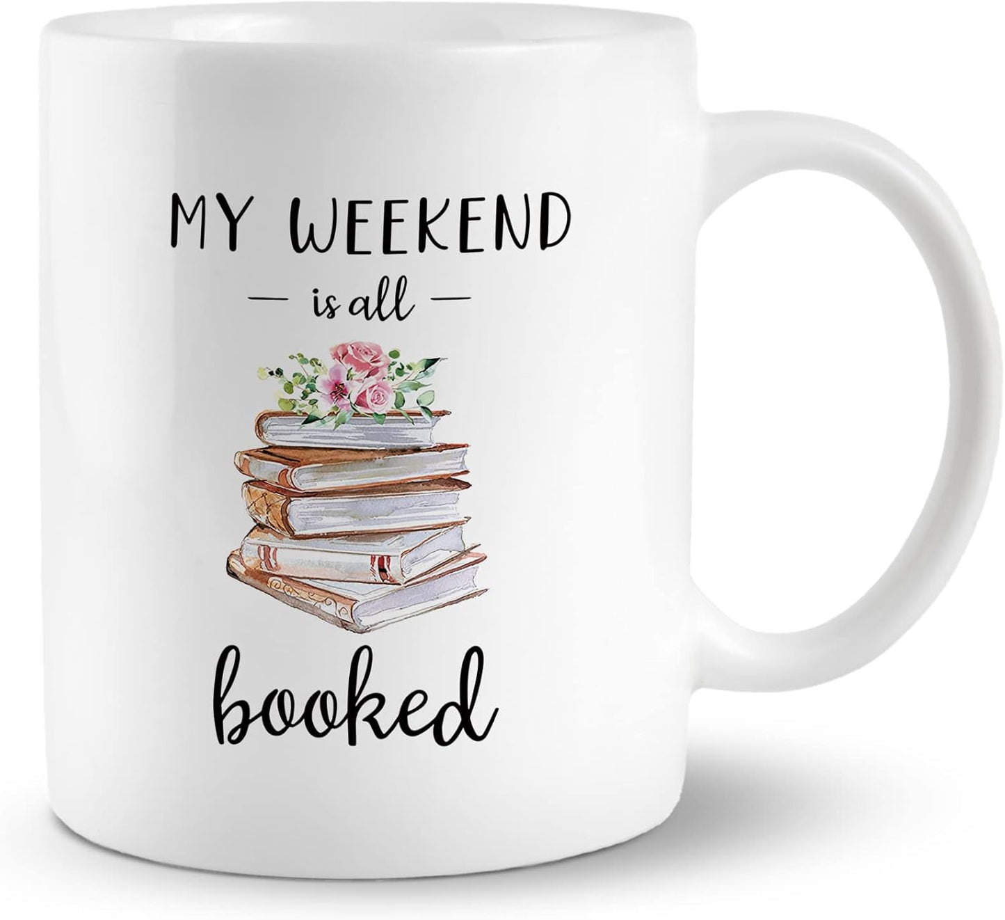 My Weekend Is All Booked 11 Ounces Ceramic Mug Cup, Watercolor Floral Book Coffee Tea Mug Cup, Home Dorm Office Decor, Gifts for Book Lovers Girls Teens