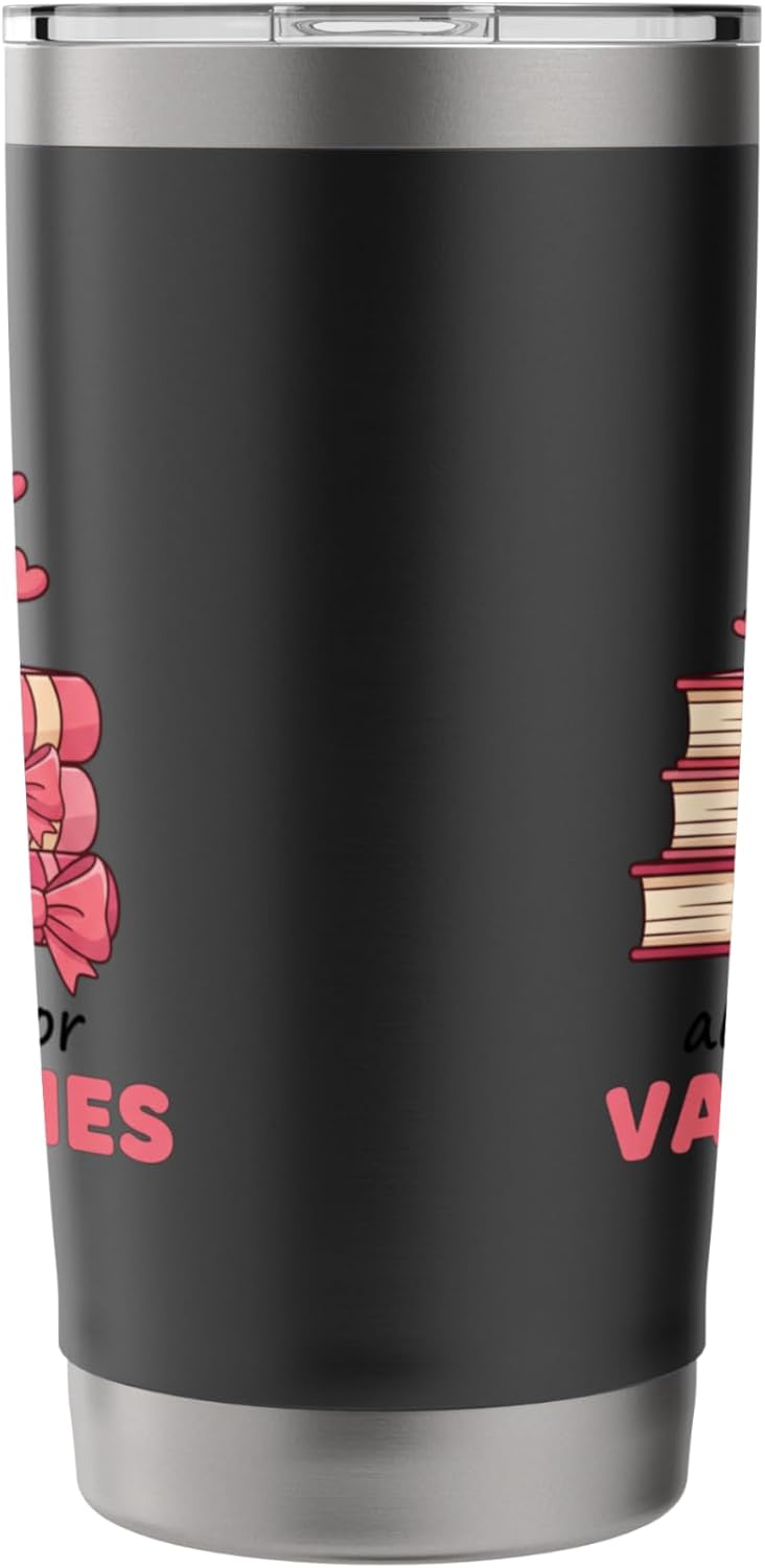 All Booked For Valentines Book Lover Reading Kids Valentine Stainless Steel Insulated Tumbler