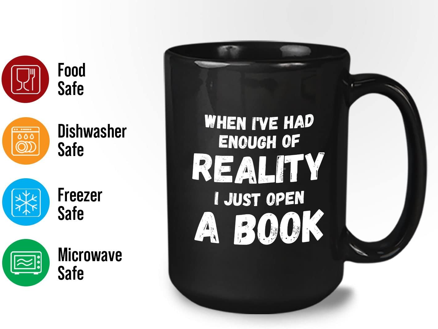 Bubble Hugs Book Lover Coffee Mug 15oz Black - Had Enough of Reality - Reading Reader Open a Book Lover Bookish Novelist Librarian Writer