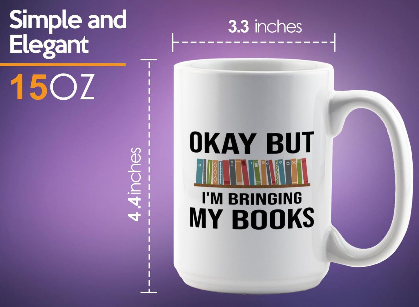 Book Lover Coffee Mug 15oz White -Bringing My Books - Writer Editor Bookish Librarian Bibliophile Bookish Grammar Philosophers