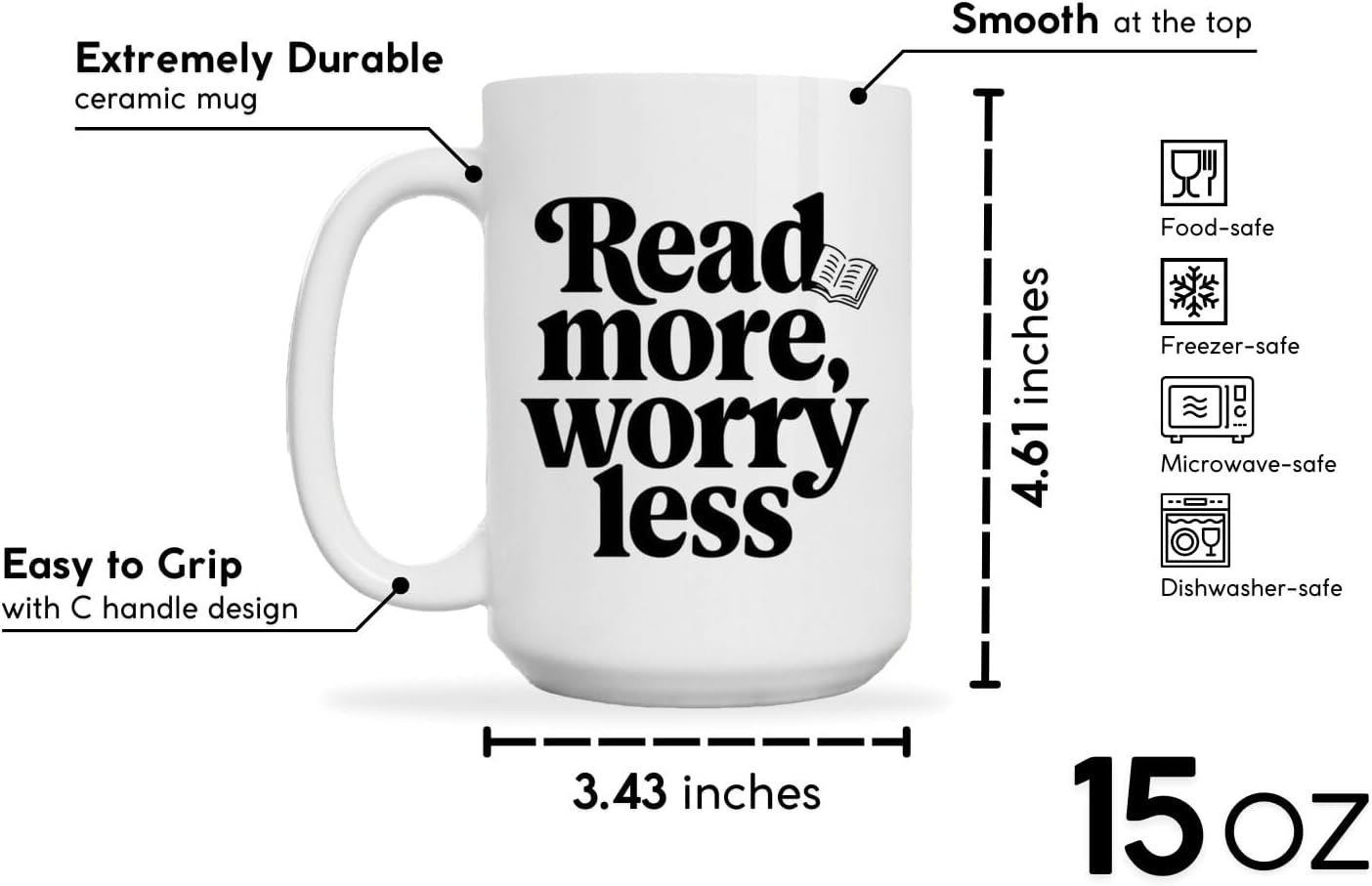 Book Lover Coffee Mug 15oz White - Read More - Gift for Bookworm Reader Reading Lover Bookish Women