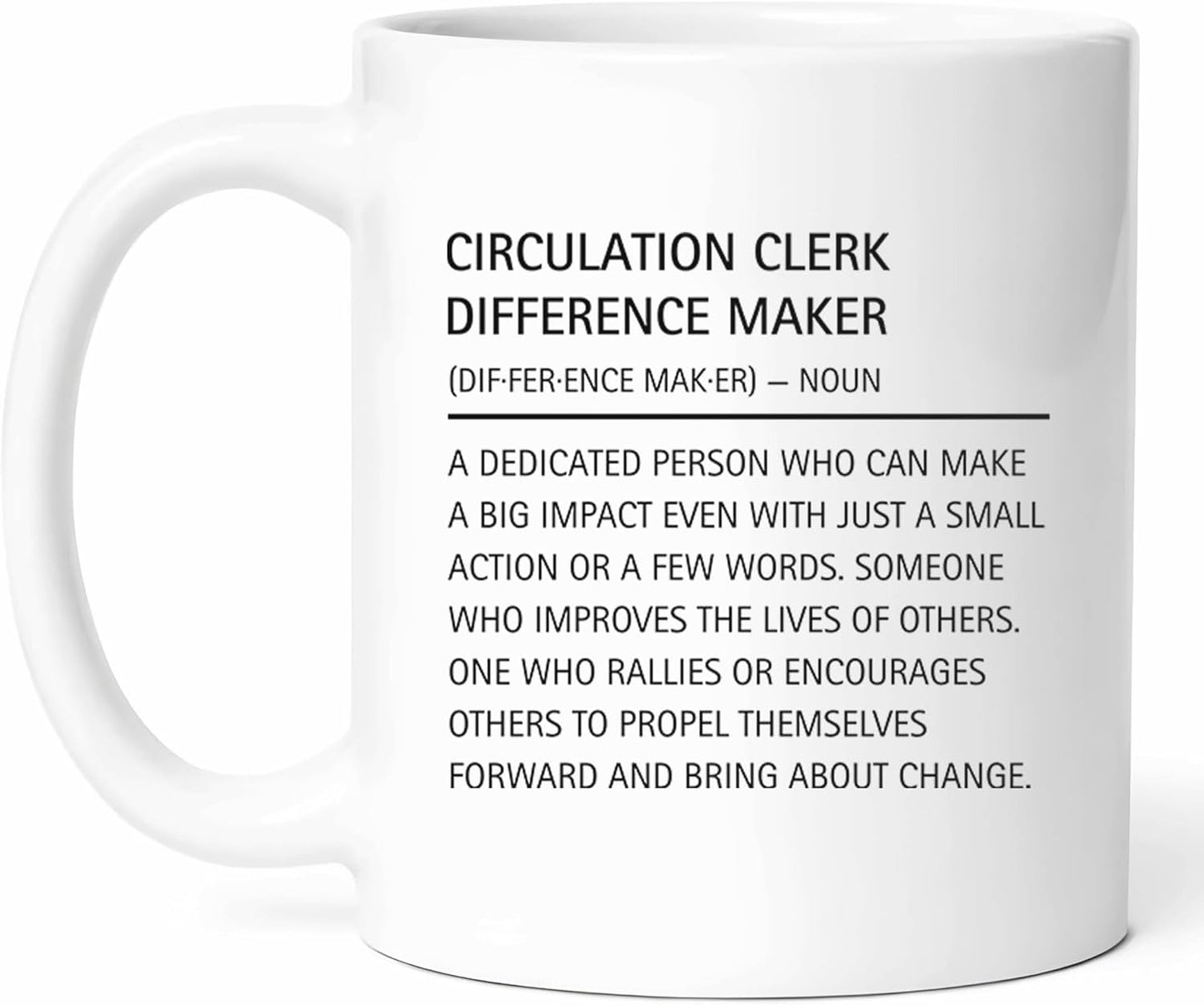 Circulation Clerk Definition Mug - Library Assistant Coffee Cup - Book Lover Funny Gift From Colleagues - Reading Enthusiast Tea Mugs - Information Specialist Cups - 11 Oz Ceramic Gifts For