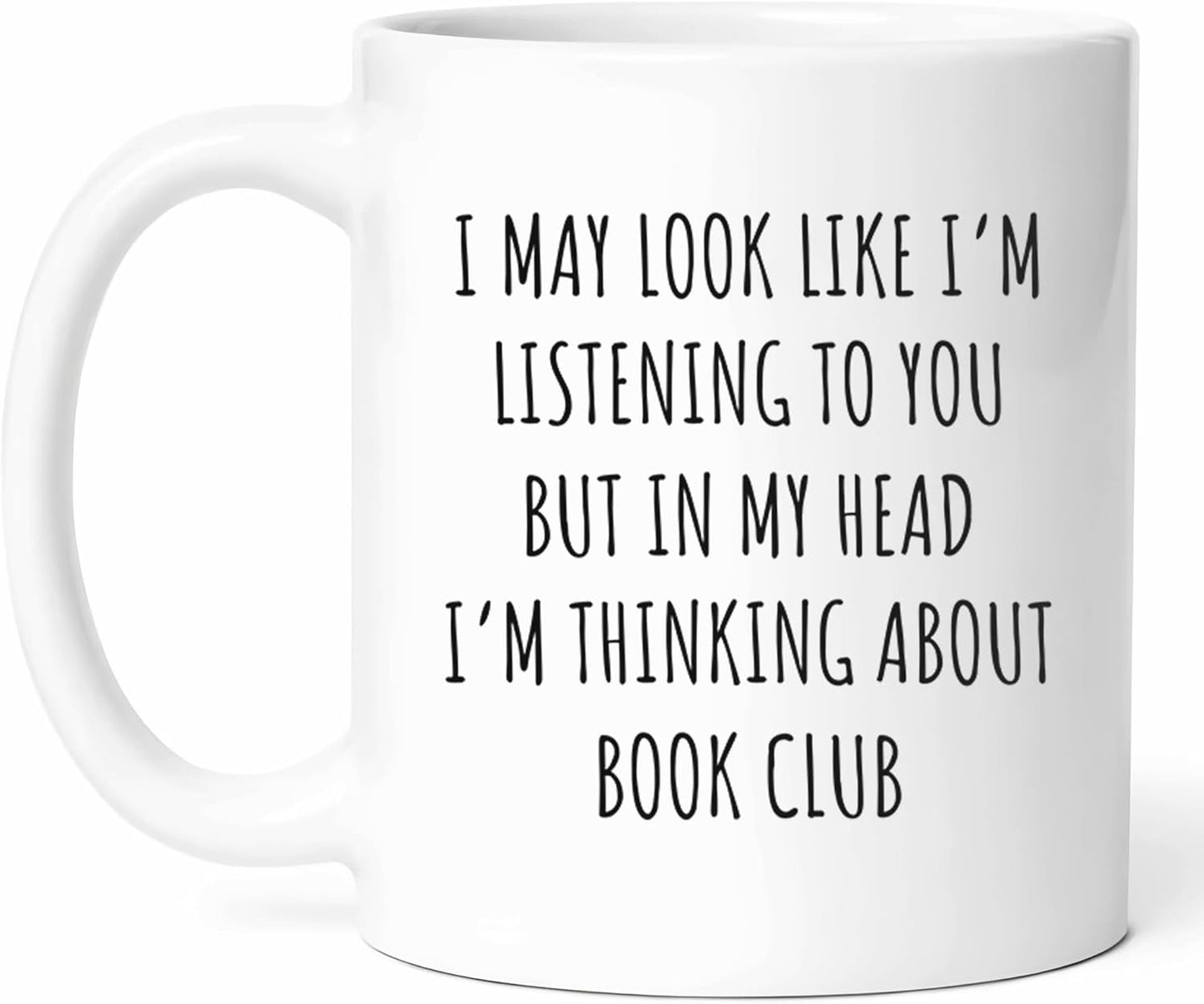 I'm Thinking About Book Club Mug - Literary Enthusiast Coffee Cup - Reader Funny Gift From Friends - Lovers Tea Mugs - Page Turner Cups - 11 Oz Ceramic Gifts For Bibliophiles, Birthday, Him, Her