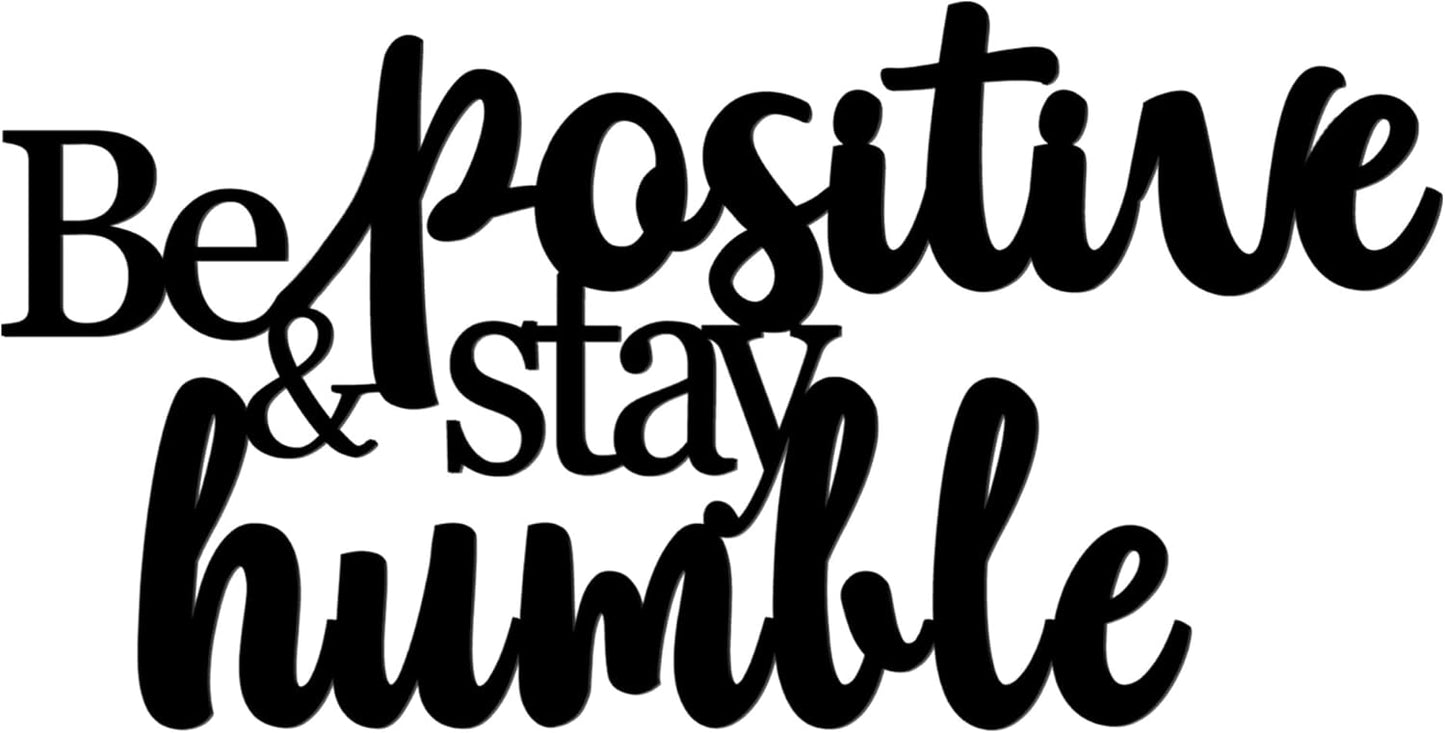 Positive Affirmations Wall Decor - Be Positive & Stay Humble Metal Sign Rustic Inspirational Wall Art for Home Office Decor - Black