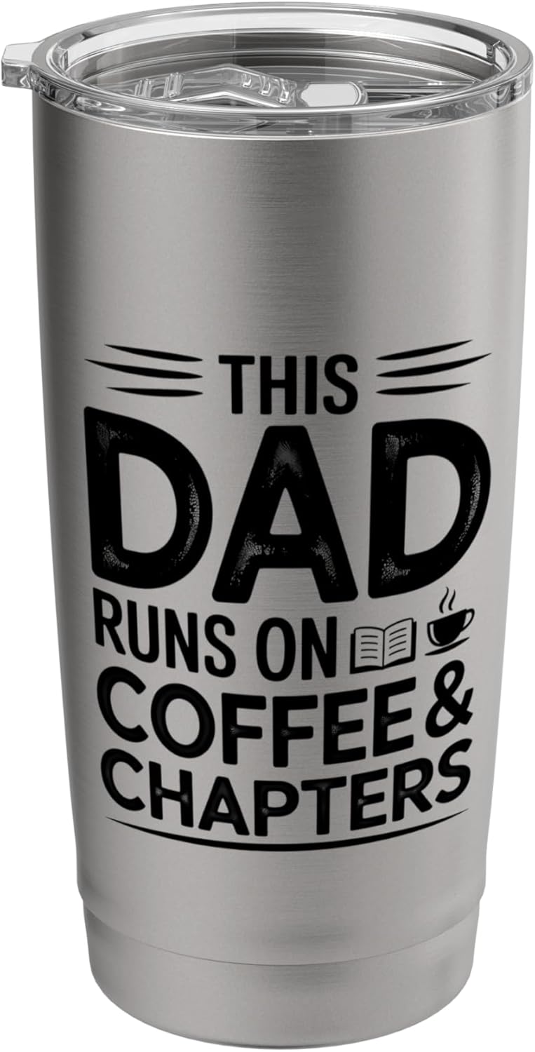 This Dad Runs On Coffee And Chapters Reading Father Stainless Steel Insulated Tumbler