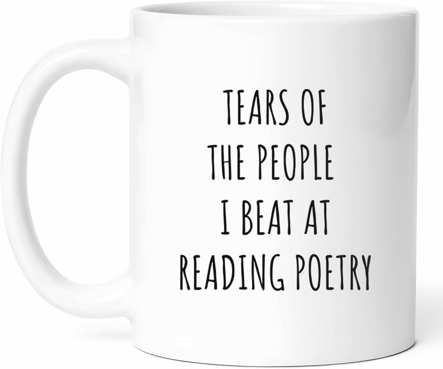 Tears Of The People I Beat At Reading Poetry Mug - Aficionado Coffee Cup - Literary Enthusiast Funny Gift From - Verse Lover Tea Mugs - Wordsmith Cups - 11 Oz Ceramic Gifts For Poets, Birthday, Him