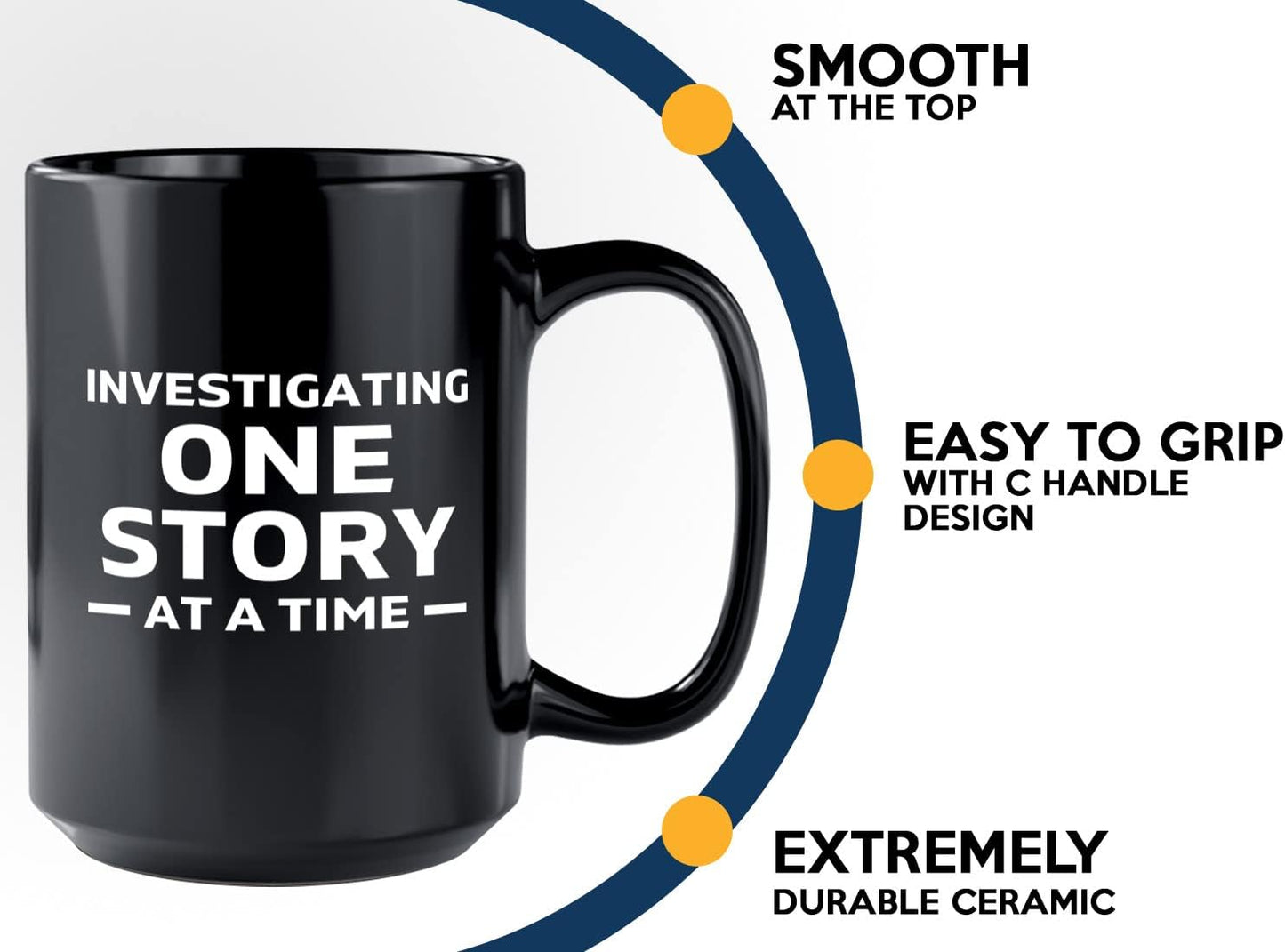 Journalist Coffee Mug 15oz Black -Investigating One Story - Reading Lover Book Club Gift Author Appreciation Writer Journalism Novelist Scriptwriter
