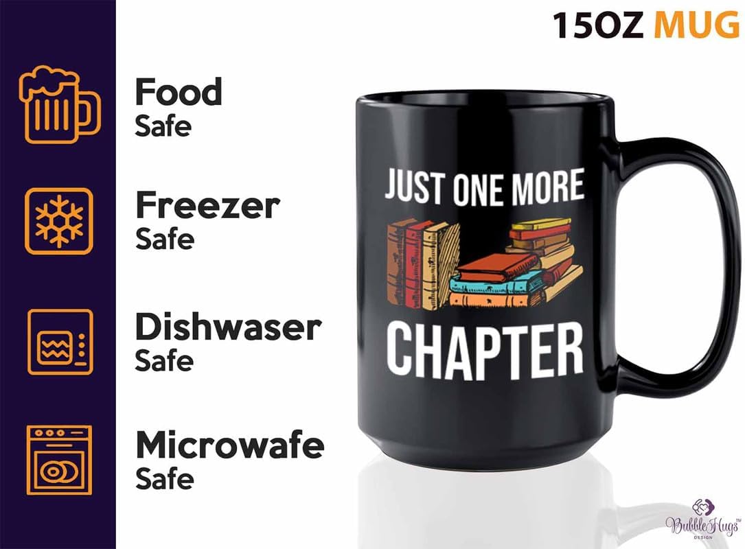 Reading Bookworm Coffee Mug 15oz Black - Just One More Chapter - Reading Reader Book Worm I Know Things Book Addict Book Lover Bookish Novelist Librarian Writer