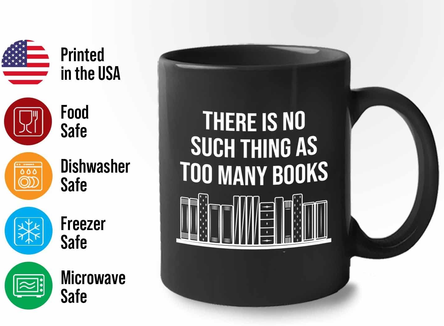 Bubble Hugs Writer Coffee Mug 11oz Black - there is no such thing as too many books - Reading Book Lover for Bookworm Bibliophile Librarians Author Readers Bookish